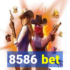 8586 bet